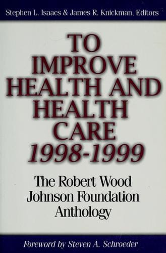 To improve health and health care, 1998-1999