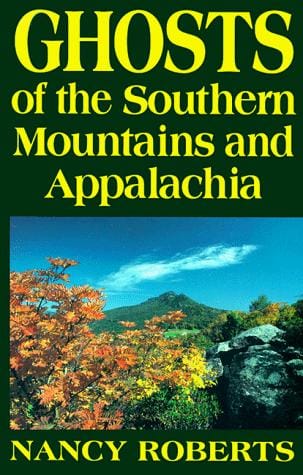 Ghosts of the southern mountains and Appalachia