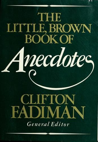 The Little, Brown book of anecdotes