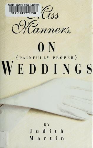 Miss Manners on painfully proper weddings