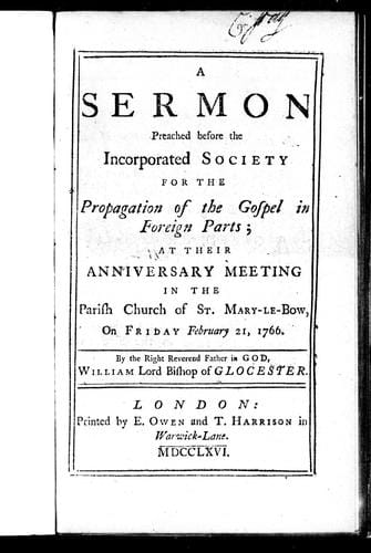 A sermon preached before the Incorporated Society for the Propagation of the Gospel in Foreign Parts