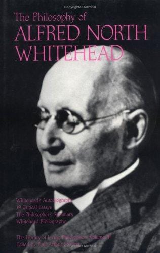 The Philosophy of Alfred North Whitehead, Volume 3 (Library of Living Philosophers)