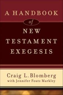 A handbook of New Testament exegesis