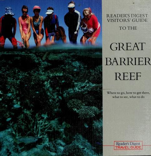 Reader's Digest visitors' guide to the Great Barrier Reef.