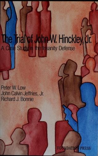 The trial of John W. Hinckley, Jr
