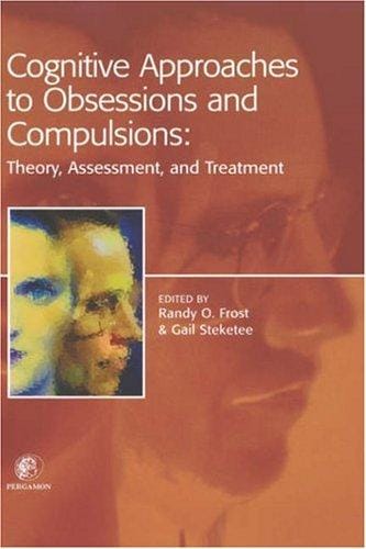 Cognitive approaches to obsessions and compulsions