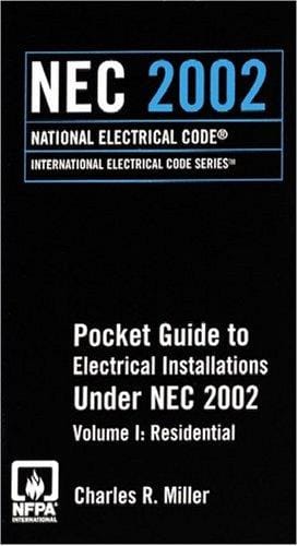 2002 NEC Residential Pocket Guide to Electrical Installations (National Electrical Code (Nec) Pocket Guide Volume 1 Residential)