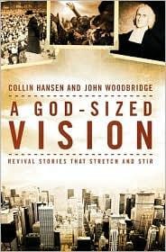 God-sized vision:  Revival stories that stretch and stir