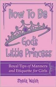 How to Be God's Little Princess