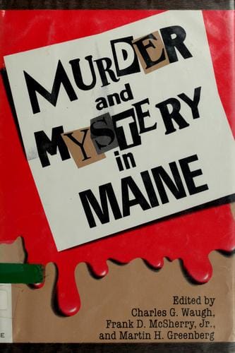 Murder and mystery in Maine