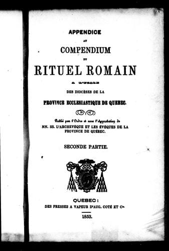 Appendice au compendium du rituel romain à l'usage des diocèses de la province ecclésiastique de Québec