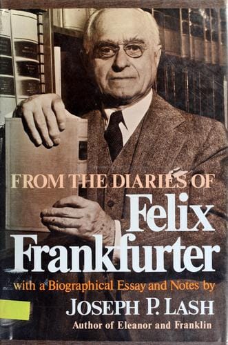 From the diaries of Felix Frankfurter