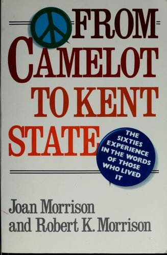 From Camelot to Kent State