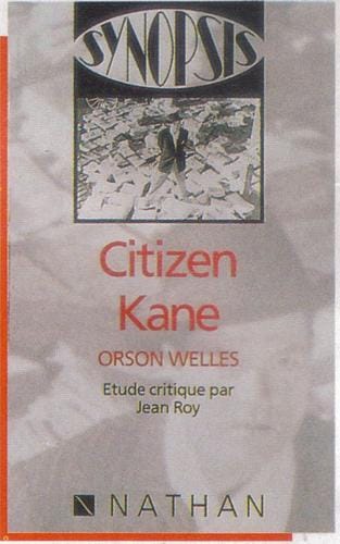 Citizen Kane - Orson Welles. Etude Critique