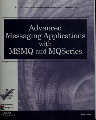 Advanced message applications with MSMQ and MQSeries