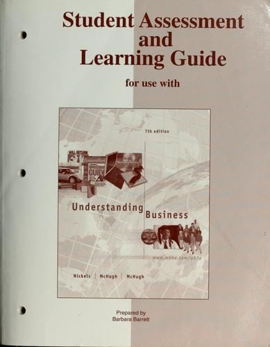 Student assessment and learning guide for use with Understanding business