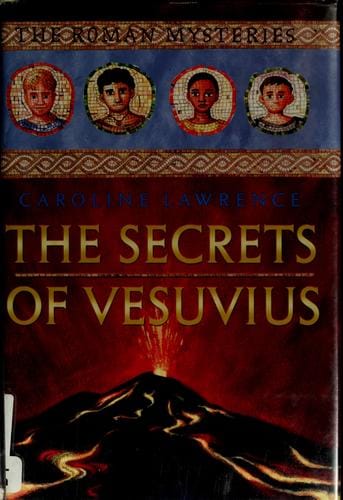 The secrets of Vesuvius (The Roman Mysteries #2)
