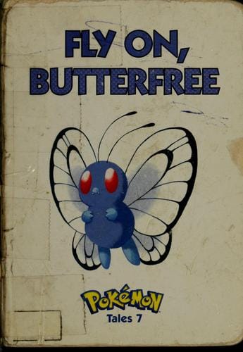 Fly on, Butterfree