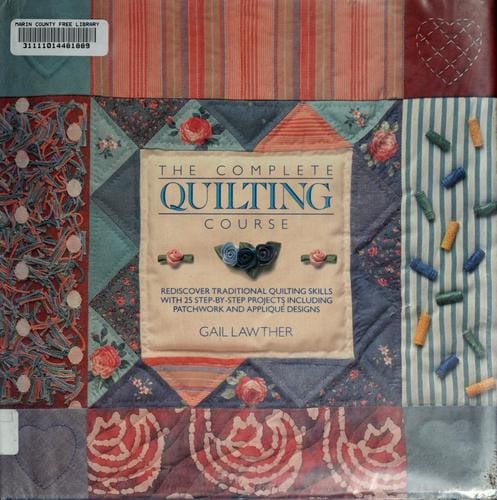 The complete quilting course