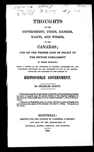 Thoughts on the government, union, danger, wants and wishes, of the Canadas and on the proper line of policy of the British Parliament in these respects
