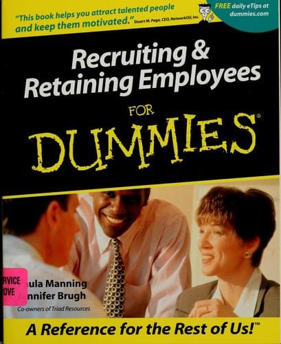 Recruiting & retaining employees for dummies