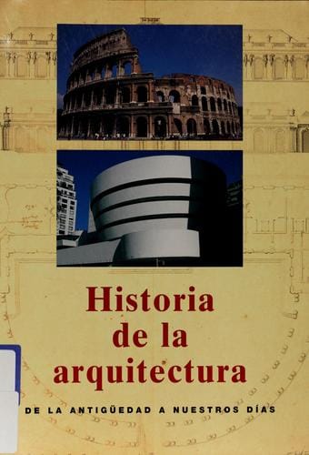 Historia de la arquitectura de la antigüedad a nuestros días