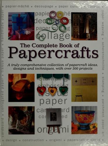 The Complete book of papercrafts