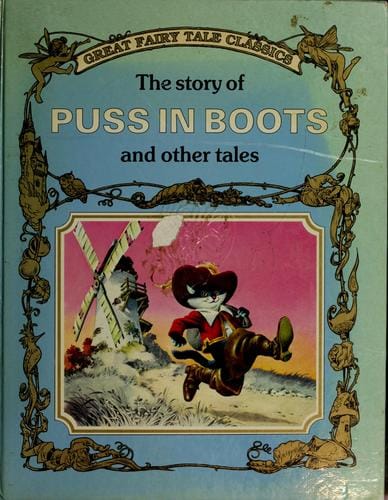 The story of Puss in Boots and other tales