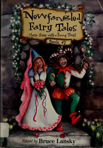 Newfangled Fairy Tales (Classic Stories with a Funny Twist, Book #2)
