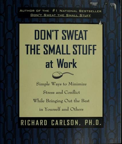 Don't sweat the small stuff at work