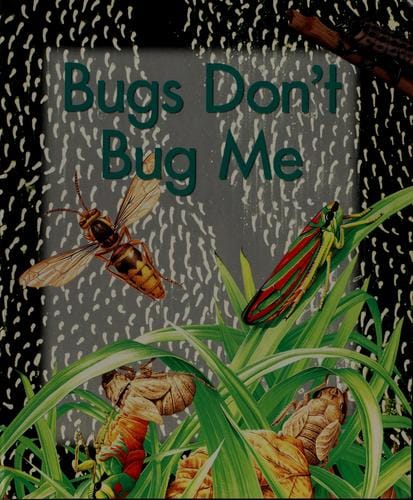 Bugs don't bug me