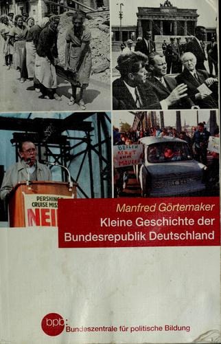 Kleine Geschichte der Bundesrepublik Deutschland