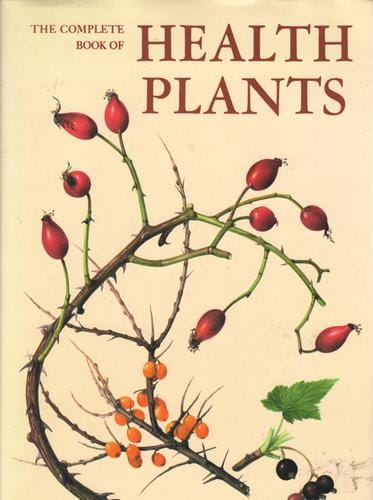 The complete book of health plants