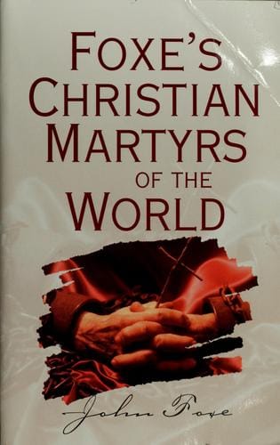 Foxe's Christian martyrs of the world