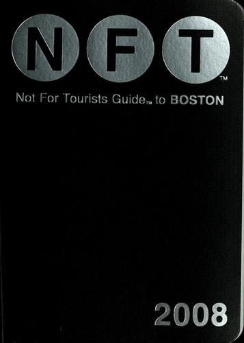 NFT, not for tourists guide to Boston, 2008