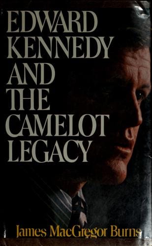 Edward Kennedy and the Camelot legacy