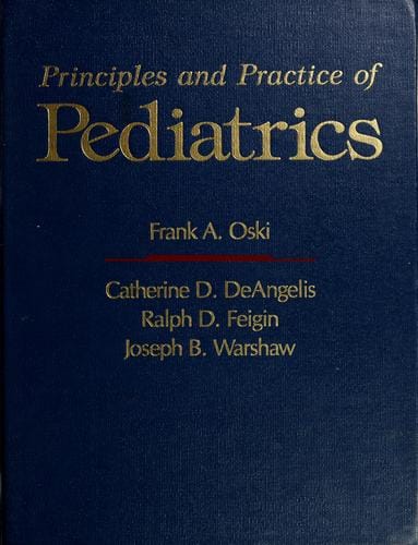 Principles and practice of pediatrics