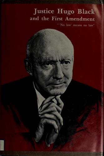 Justice Hugo Black and the first amendment
