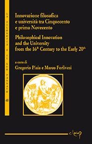 Innovazione filosofica e università tra Cinquecento e primo Novecento - Philosophical Innovation and the University from the 16th Century to the Early 20th