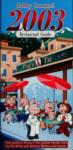 The gabby gourmet 2003 restaurant guide