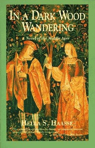 In a Dark Wood Wandering/a Novel of the Middle Ages