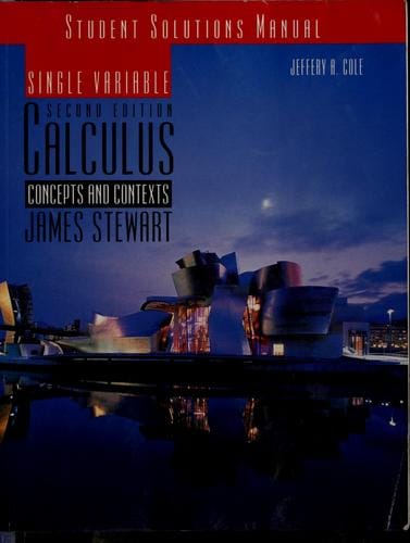 Student solutions manual for Stewart's Single variable calculus, concepts and contexts