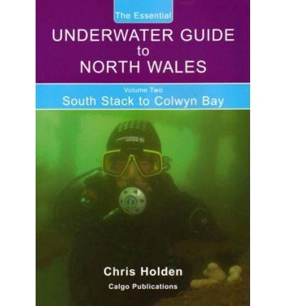 The Essential Underwater Guide to North Wales