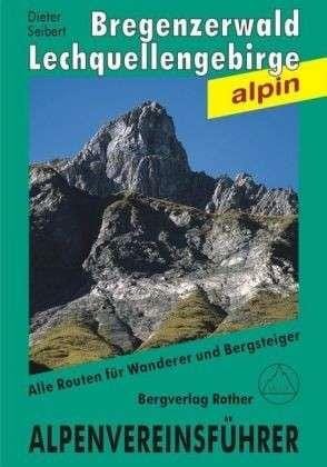 Bregenzerwald- und Lechquellengebirge ; Alpenvereinsführer alpin