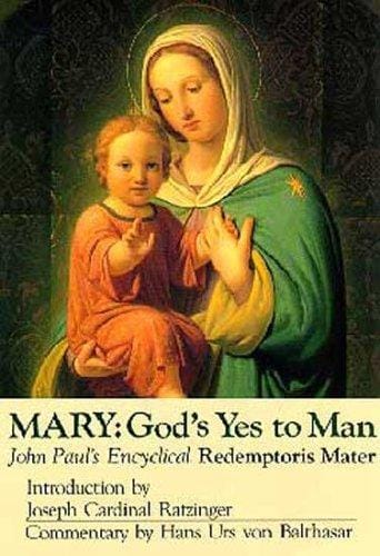 Mary: God's Yes to Man : Pope John Paul II Encyclical Letter
