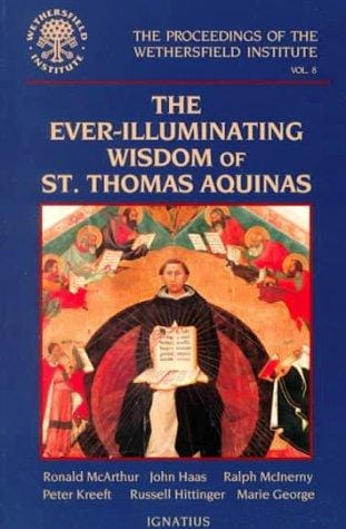 The Ever-Illuminating Wisdom of St. Thomas Aquinas