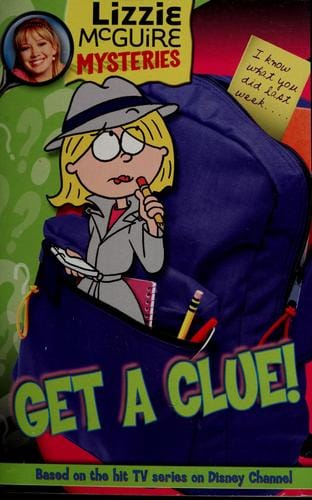 Get a Clue! (Lizzie McGuire Mysteries #1)