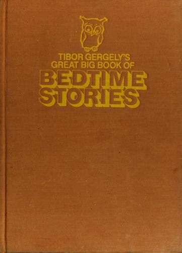 Tibor Gergely's great big book of bedtime stories