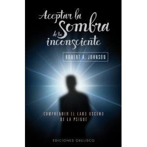 Aceptar la sombra del inconsciente