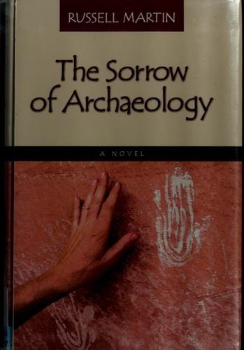The sorrow of archaeology